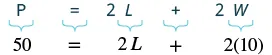 Mathematical equations showing the perimeter formula P = 2L + 2W. Below it, P is substituted with 50 and W with 10, leading to 50 = 2L + 2(10).