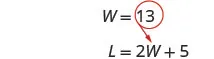 Mathematical expressions W=13 and L=2W+5 are shown. A red circle highlights the number 13, and a red arrow points from 13 to the W in the second equation, indicating substitution.