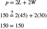 Mathematical steps demonstrating the calculation of a rectangle's perimeter. It shows the formula p = 2L + 2W, then substitutes L=45 and W=30 to verify if p=150, concluding with 150 = 150.