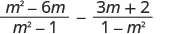 A mathematical expression showing the subtraction of two algebraic fractions: (m^2 - 6m) / (m^2 - 1) - (3m + 2) / (1 - m^2).