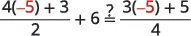 A mathematical equation asking to compare two expressions: (4(-5)+3)/2+6 on the left, and (3(-5)+5)/4 on the right, separated by a question mark and an equals sign.