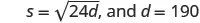 A mathematical problem showing the equation s = sqrt(24d) and the value d = 190, likely for solving 's'.