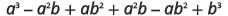 A mathematical expression: a^3 - a^2b + ab^2 + a^2b - ab^2 + b^3. This expression simplifies to a^3 + b^3.