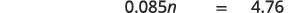 A mathematical equation displays '0.085n = 4.76' on a white background.