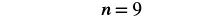 The mathematical equation 'n=9' is displayed in bold black text on a white background. The letter 'n' is lowercase and italicized, followed by an equals sign and the numeral '9'.