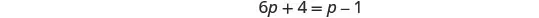 A clear, well-lit image displays the algebraic equation 6p+4=p-1 centered against a plain white background, showing a simple linear equation that can be solved for the variable 'p'.