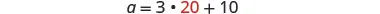 A mathematical equation, 'a = 3 * 20 + 10', is displayed on a white background. Performing the multiplication first (3 * 20 = 60) and then the addition (60 + 10 = 70) reveals that 'a' equals 70.