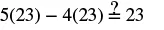 A math problem showing the expression 5(23) - 4(23) =? 23, which simplifies to 23 = 23, demonstrating a basic algebraic property with numerical values.