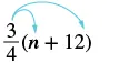 Illustration of the distributive property for the expression (3/4)(n + 12), with light blue arrows showing 3/4 being multiplied by 'n' and by '12'.