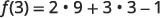 A mathematical equation shows 'f(3) = 2 multiplied by 9 plus 3 multiplied by 3 minus 1'.