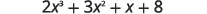 The polynomial expression 2x^3 + 3x^2 + x + 8.