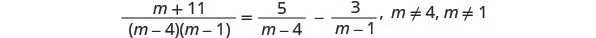 The image displays a complex algebraic fraction (m+11)/((m-4)(m-1)) rewritten as the difference of two simpler fractions: 5/(m-4) - 3/(m-1), with restrictions m!=4 and m!=1.