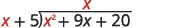 The initial step of polynomial long division, showing x^2 + 9x + 20 divided by x + 5, with x as the first term of the quotient.