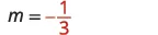 A mathematical equation shows 'm = -1/3', with the '1' and '3' in red font.