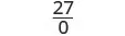 The mathematical expression 27/0, which is undefined.