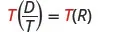 A mathematical equation T(D/T) = T(R) is displayed. The initial 'T' and the 'T' after the equals sign are red, while the other characters are black.