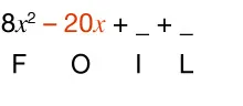 Equation reads 8x squared minus 20x plus blank plus blank, with the letters F, O, I, L written below the blanks, suggesting use of the FOIL method for factoring.