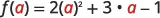 A mathematical equation is displayed, showing f(a) = 2(a)^2 + 3 * a - 1. The variable 'a' is highlighted in red within the function and the expression.