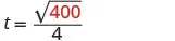 A mathematical equation shows 't equals the square root of 400, all divided by 4.' The number 400 is highlighted in red, indicating it's a specific part of the calculation.