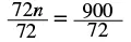 A mathematical equation is displayed, showing '72n over 72 equals 900 over 72' with fractions represented by horizontal lines.