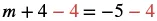 A math problem demonstrating a step in solving for 'm', where 4 is subtracted from both sides of the equation m + 4 = -5. The subtractions are highlighted in red.