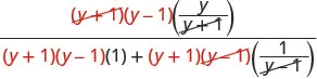 A mathematical expression featuring algebraic terms (y+1) and (y-1) in both the numerator and denominator, with red strike-throughs indicating the cancellation of common factors during simplification.