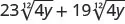 An algebraic expression showing the sum of 23 times the 12th root of 4y and 19 times the 12th root of 4y. The expression is 23(12th root of 4y) + 19(12th root of 4y).
