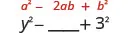 y squared minus blank plus 3 squared.