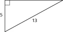 A right angle with one leg marked 5. The hypotenuse is labeled 13.