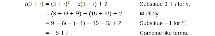 A step-by-step calculation showing the substitution of a complex number (3 + i) into a polynomial function, f(x) = x^2 - 5x + 2, and simplifying it to reach the final result of -5 + i, with explanations for each step.