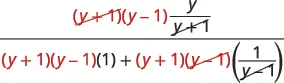 Simplifying a rational algebraic expression by cancelling common factors (y+1) and (y-1) from the numerator and denominator of the fraction.
