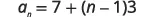 The image shows the mathematical formula a_n = 7 + (n - 1)3, which represents an arithmetic sequence where a_n is the nth term, 7 is the first term, and 3 is the common difference.