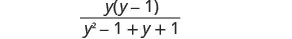 A mathematical fraction with y(y-1) in the numerator and y^2 - 1 + y + 1 in the denominator, set against a plain white background.