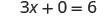 The image shows a mathematical equation, '3x + 0 = 6', which simplifies to 3x = 6, and solving for x gives x = 2. The equation is rendered in black text against a white background.