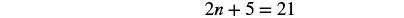 A simple linear algebraic equation, '2x + 5 = 21' is displayed, demonstrating an unknown variable multiplied by a coefficient, added to a constant, and equated to another constant.