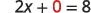 A mathematical equation shows '2x + 0 = 8' with the number zero highlighted in red. This illustrates an algebraic problem where '0' is irrelevant to the value of '2x'.