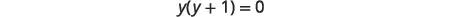 The equation y(y+1) = 0 is displayed in black text on a white background.