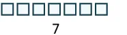 The digit '7' displayed below a row of seven empty square placeholders.