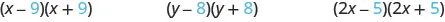 This figure has three products. The first is x minus 9, in parentheses, times x plus 9, in parentheses. The second is y minus 8, in parentheses, times y plus 8, in parentheses. The last is 2x minus 5, in parentheses, times 2x plus 5, in parentheses.
