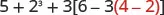 A mathematical problem displaying an arithmetic expression: 5 + 2^3 + 3[6 - 3(4 - 2)]. The subtraction within the innermost parentheses, '4 - 2', is highlighted in red.