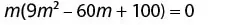 A mathematical equation is displayed, showing m multiplied by the quadratic expression (9m^2 - 60m + 100), all set equal to zero.