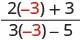 A mathematical fraction is shown, with 2(-3) + 3 in the numerator and 3(-3) - 5 in the denominator. The number -3 is highlighted in red in both parts of the expression.