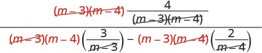 A mathematical expression is shown, demonstrating the cancellation of common factors (m-3) and (m-4) with red strikethroughs in both the numerator and the denominator to simplify the rational expression.