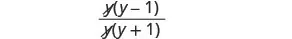 A mathematical expression showing the fraction x(y-1) over x(y+1), where the 'x' terms are crossed out, indicating simplification to (y-1) over (y+1).