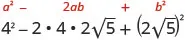 The algebraic identity a^2 - 2ab + b^2 illustrated with a=4 and b=2sqrt(5) in an expanded form.