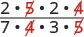 A mathematical fraction is shown with terms being cancelled out. In the numerator, 5 and 4 are crossed out, leaving 2 multiplied by 2. In the denominator, 4 and 5 are crossed out, leaving 7 multiplied by 3.