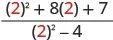 A mathematical fraction with (2)^2 + 8(2) + 7 in the numerator and (2)^2 - 4 in the denominator, where the number 2 is highlighted in red.