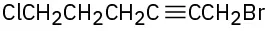 A six-carbon chain with Br on C1, a triple bond C2, and a Cl group on C6.