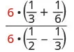 Fraction calculation: (6 * (1/3 + 1/6)) / (6 * (1/2 - 1/3)), with the common multiplier '6' highlighted in red in both the numerator and denominator.