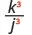 k cubed divided by j cubed.